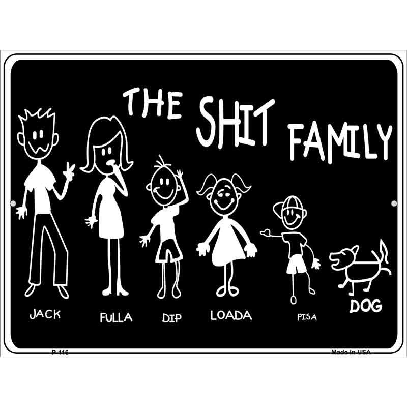 The Shit Family Wholesale Metal Novelty Parking SIGN