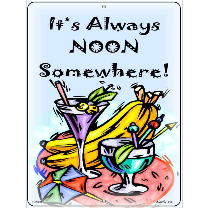 Its Noon Somewhere Wholesale Metal Parking SIGN