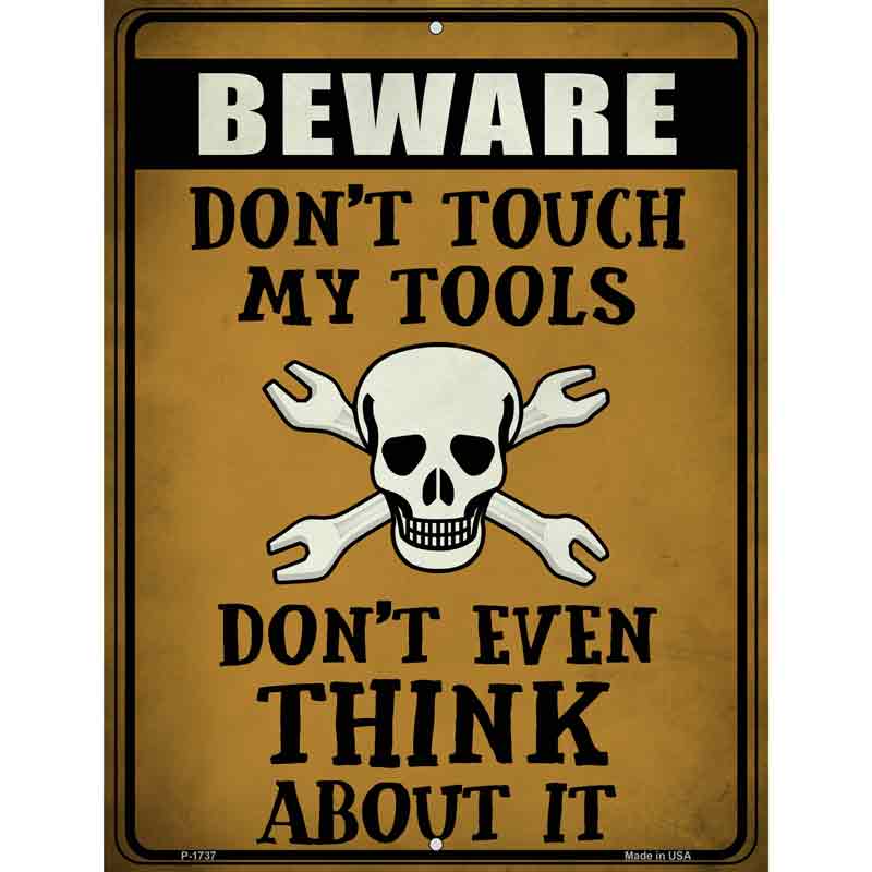 Dont Touch My TOOLS Wholesale Novelty Parking Sign