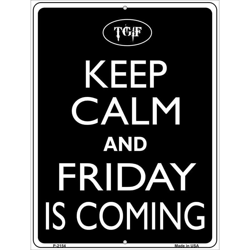Keep Calm And Friday Is Coming Wholesale Metal Novelty Parking SIGN