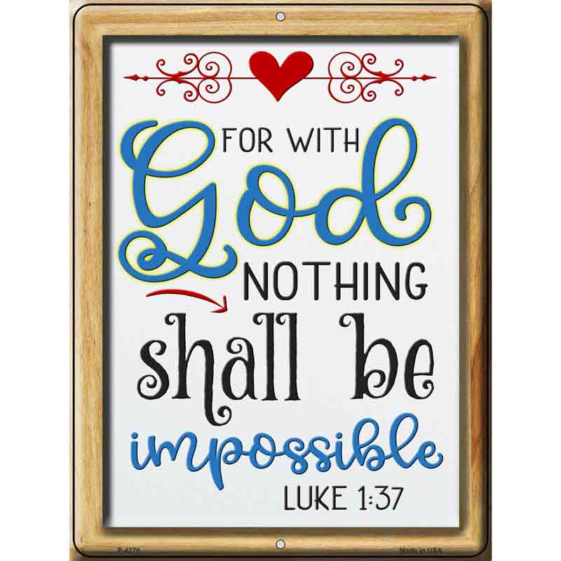 With God Nothing Shall Be Impossible Wholesale Novelty Metal Parking SIGN