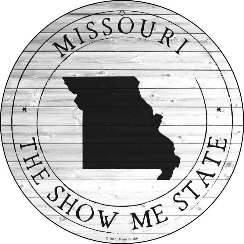 Missouri Show Me State Wholesale Novelty Metal Circle SIGN C-1815