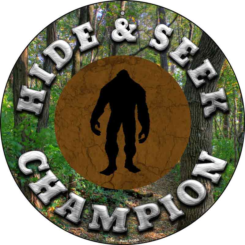 Hide and Seek Champion Bigfoot Wholesale Novelty Metal Circular SIGN