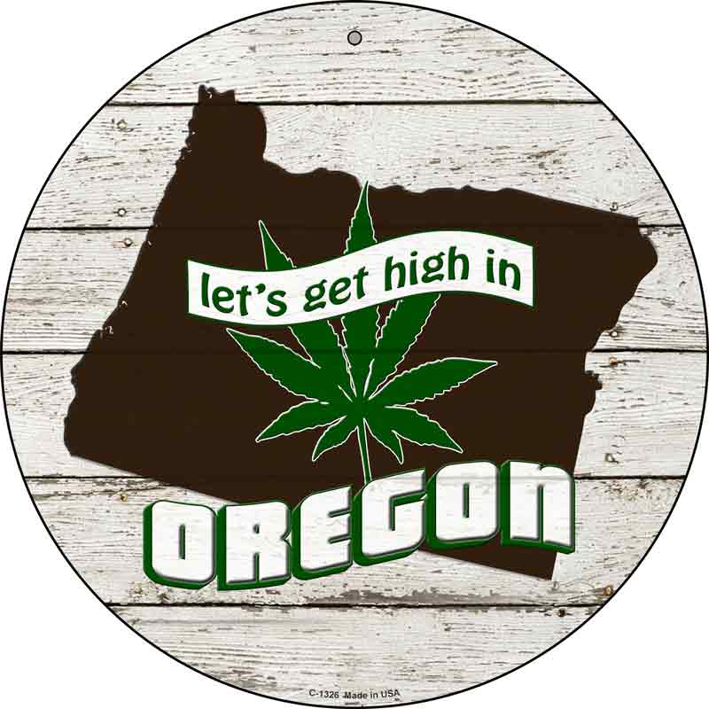 Lets Get High In Oregon Wholesale Novelty Metal Circle