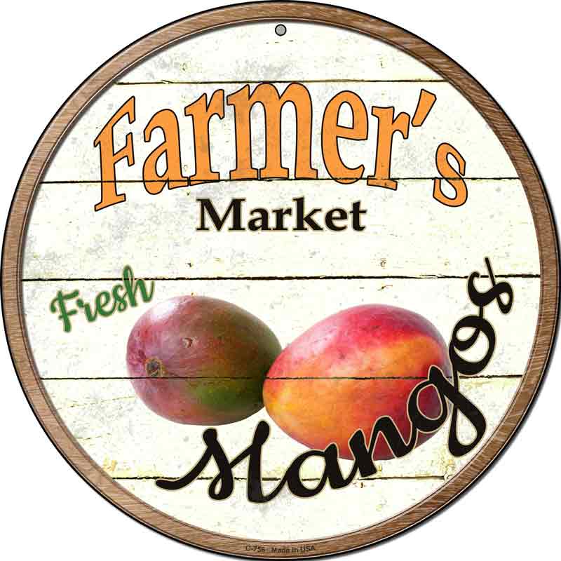 Farmers Market Mangos Wholesale Novelty Metal Circular SIGN
