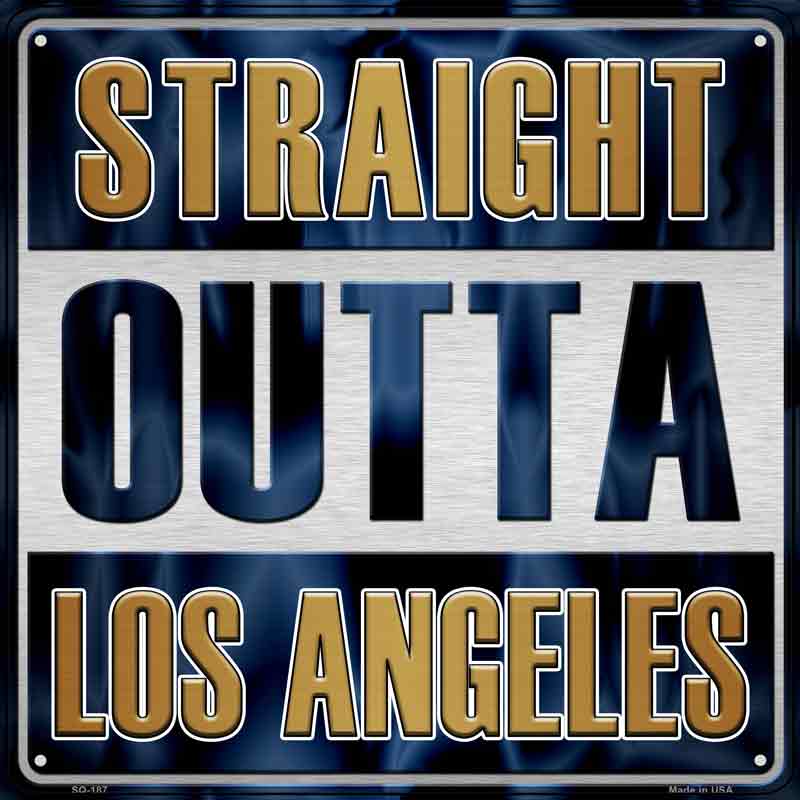 Straight Outta Los Angeles Wholesale Novelty Metal Square Sign