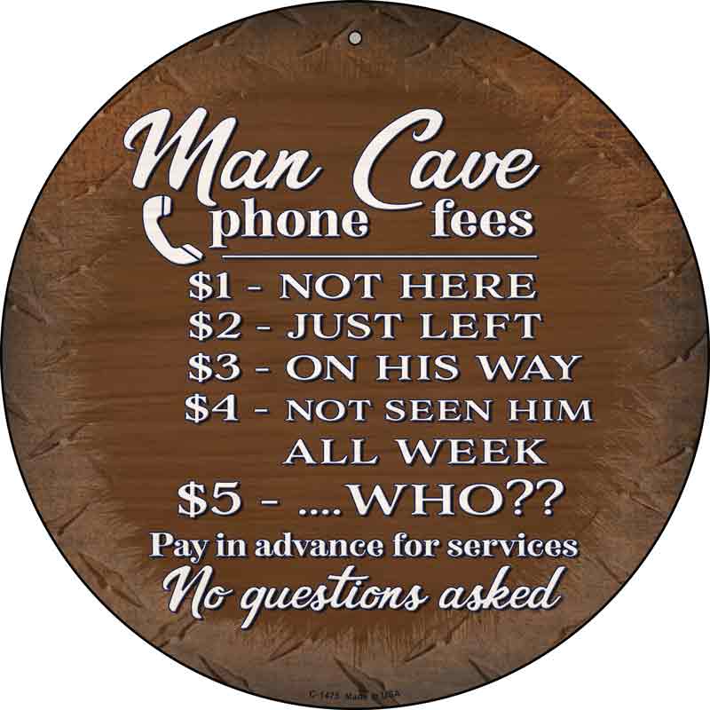 Man Cave Phone Fees Wholesale Novelty Metal Circular SIGN