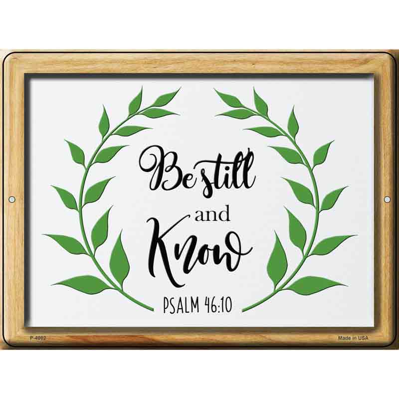 Be Still and Know Psalm 46 10 Wholesale Novelty Metal Parking SIGN