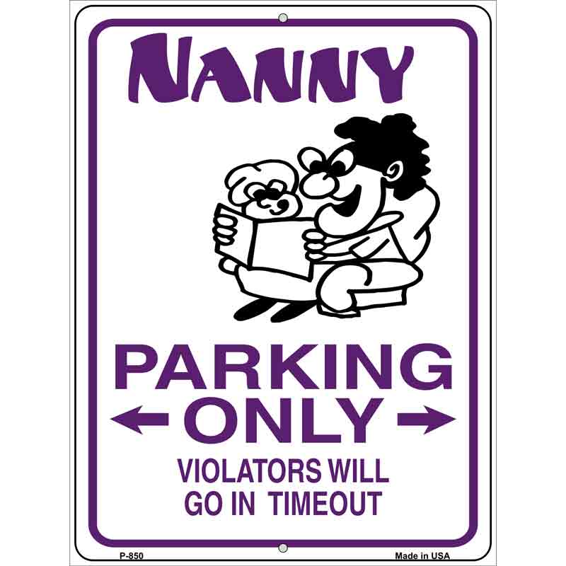 Nanny Parking Only Wholesale Metal Novelty Parking SIGN
