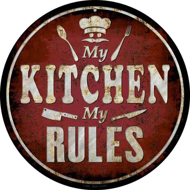 My Kitchen My Rules Wholesale Novelty Metal Circular SIGN