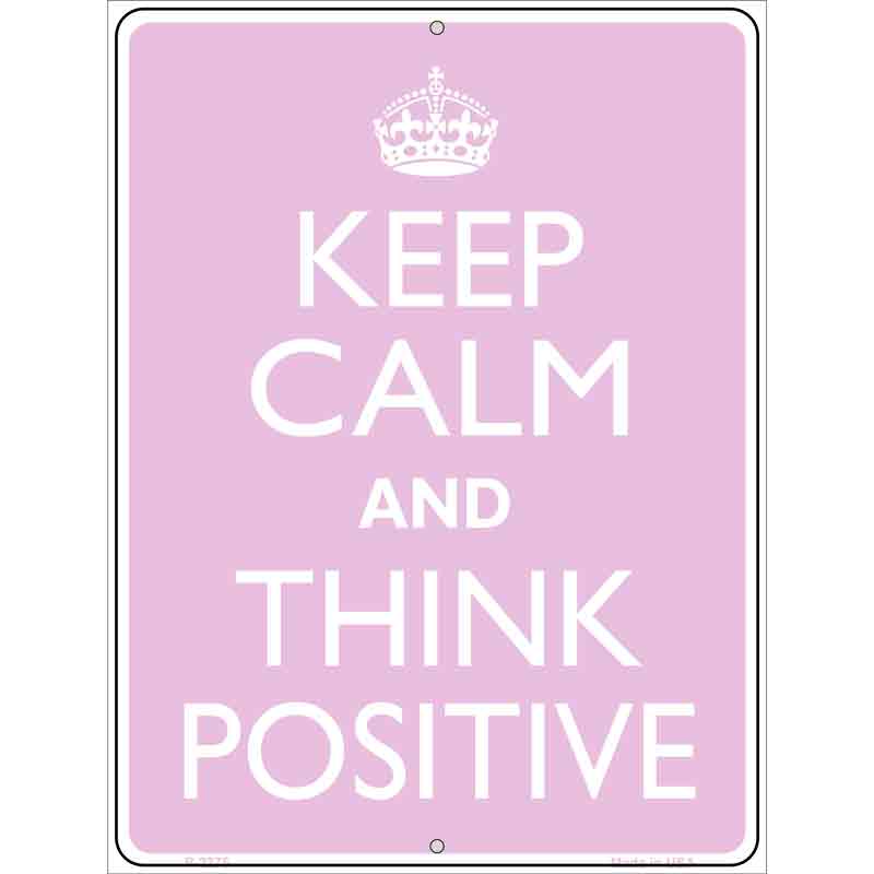 Keep Calm Think Positive Wholesale Metal Novelty Parking SIGN