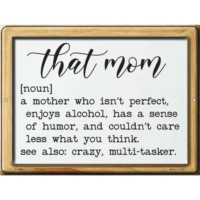 That Mom Definition Wholesale Novelty Metal Parking SIGN
