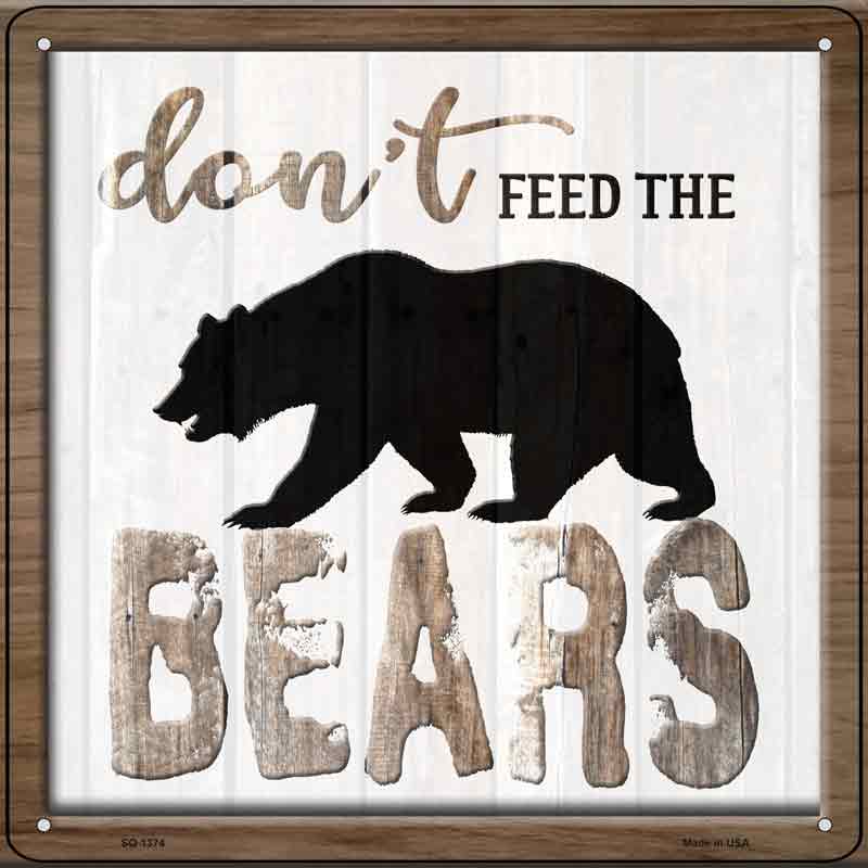 Dont Feed The Bears Wholesale Novelty Metal Square Sign