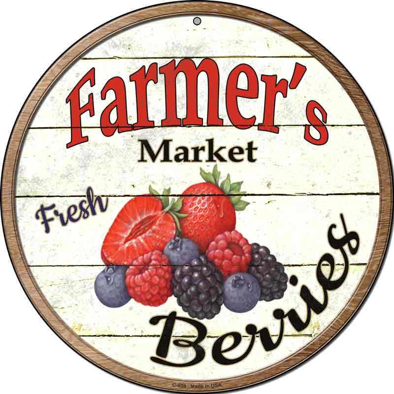 Farmers Market Berries Wholesale Novelty Metal Circular SIGN
