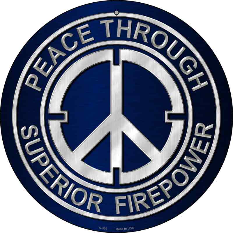 Peace Through Firepower Wholesale Novelty Metal Circular SIGN