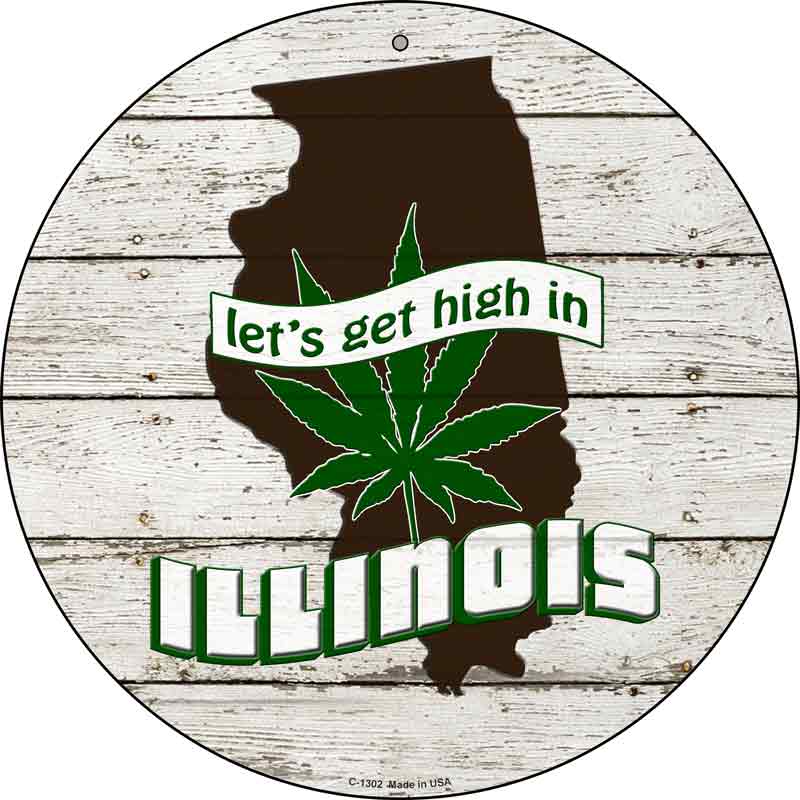 Lets Get High In Illinois Wholesale Novelty Metal Circle