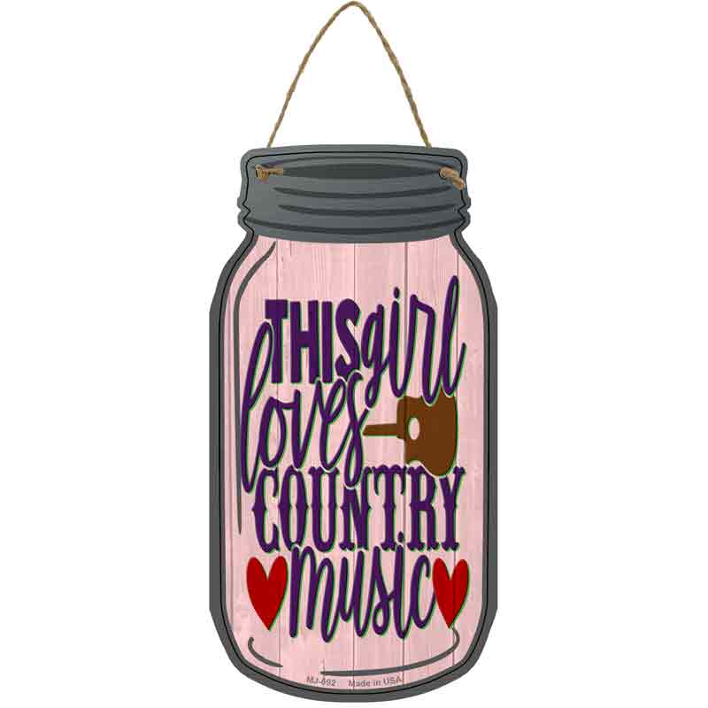 This Girl Loves Country MUSIC Wholesale Novelty Metal Mason Jar Sign