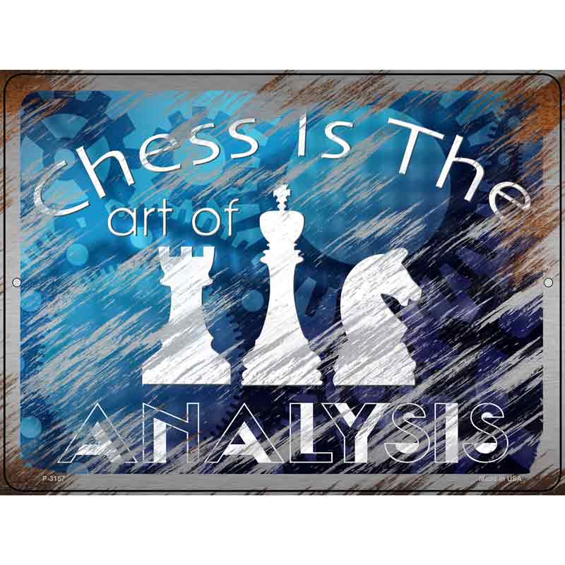 Chess Is The Art Of Analysis Wholesale Novelty Metal Parking SIGN