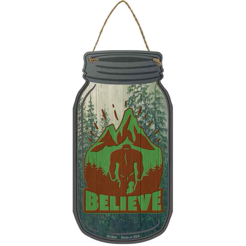 Belive Bigfoot Mountain Wholesale Novelty Metal Mason Jar SIGN
