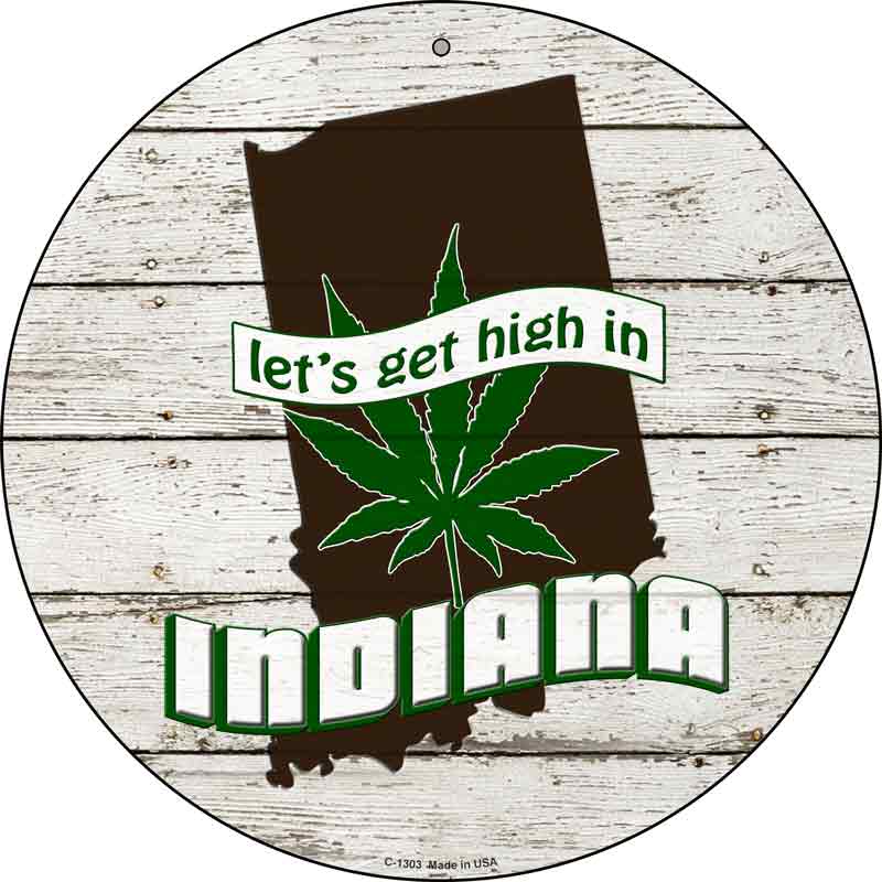 Lets Get High In Indiana Wholesale Novelty Metal Circle