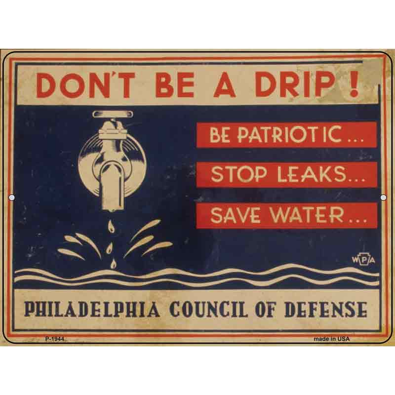 Dont Be a Drip Vintage POSTER Wholesale Parking Sign