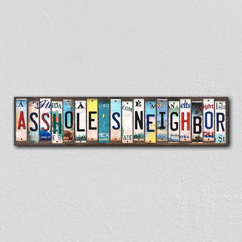 Assholes Neighbor Wholesale Novelty License Plate Strips Wood SIGN