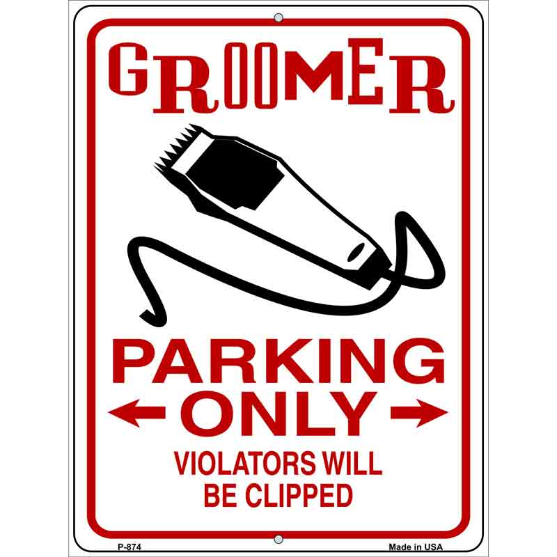 Groomer Parking Clipped Wholesale Novelty Metal Parking SIGN