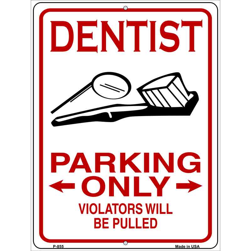 Dentist Parking Be Pulled Wholesale Novelty Metal Parking SIGN
