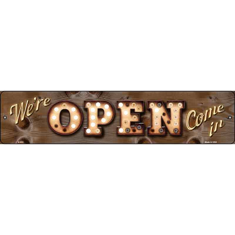 Were Open Come In Bulb Lettering Wholesale Small Street SIGN