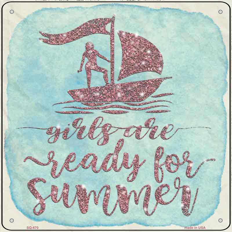 Girls Ready for Summer Wholesale Novelty Metal Square Sign