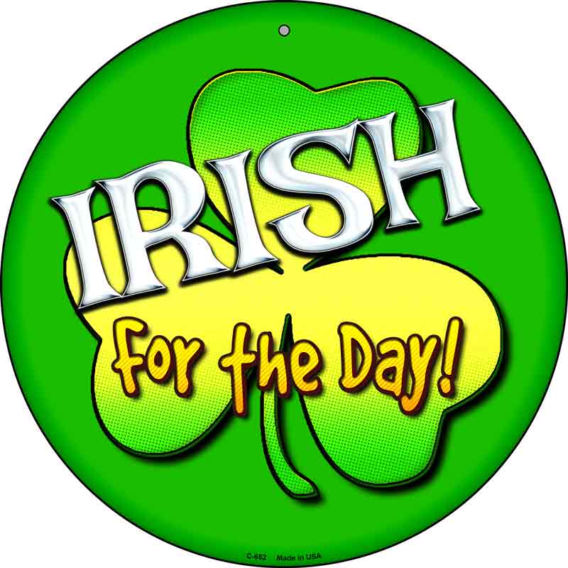 Irish For The Day Wholesale Novelty Metal Circular Sign