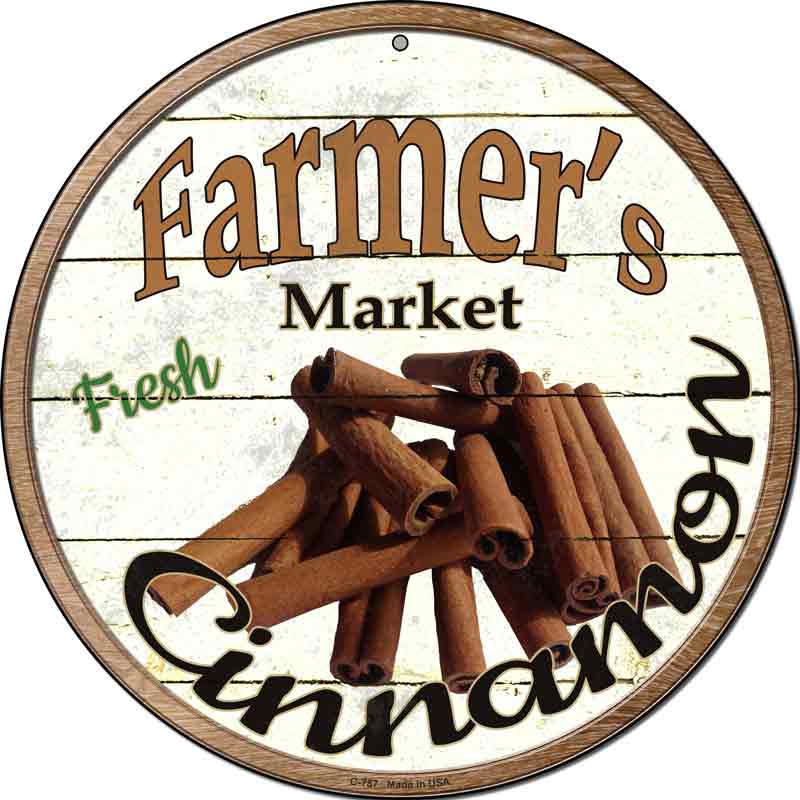 Farmers Market Cinnamon Wholesale Novelty Metal Circular SIGN