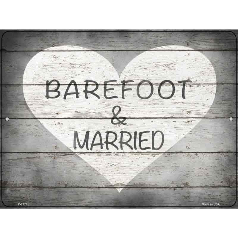 Barefoot & Married Wholesale Novelty Metal Parking SIGN