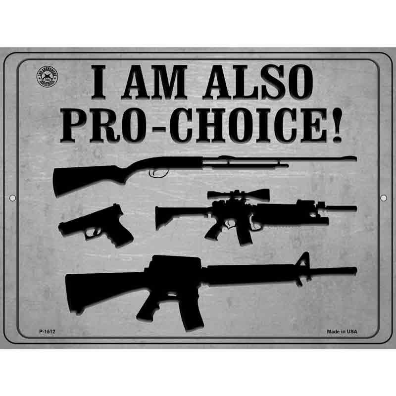 Im Also Pro-Choice Wholesale Metal Novelty Parking SIGN