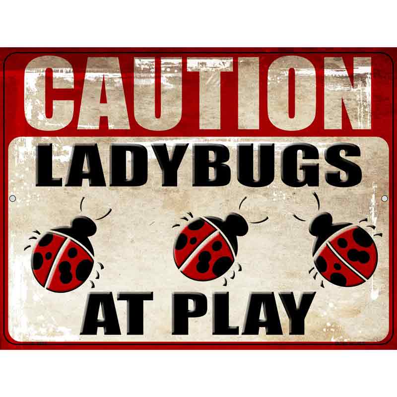 Caution Lady Bugs At Play Wholesale Metal Novelty Parking SIGN