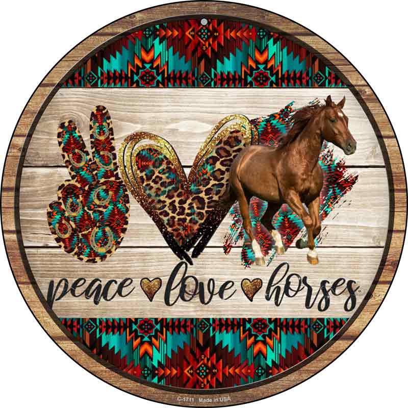 Peace Love Horses Wholesale Novelty Metal Circle Sign