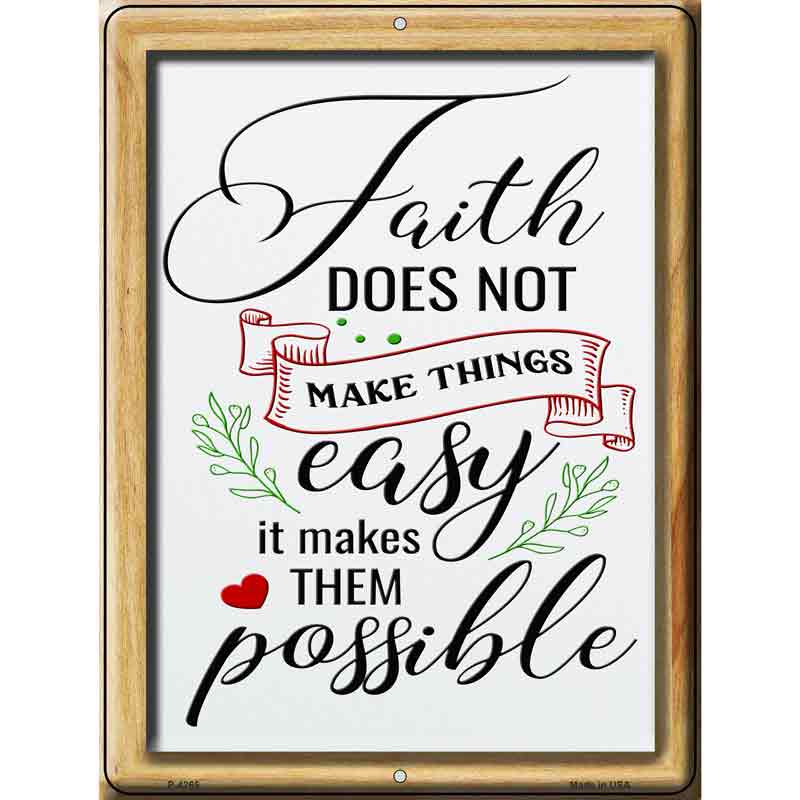 Faith Makes Them Possible Wholesale Novelty Metal Parking SIGN