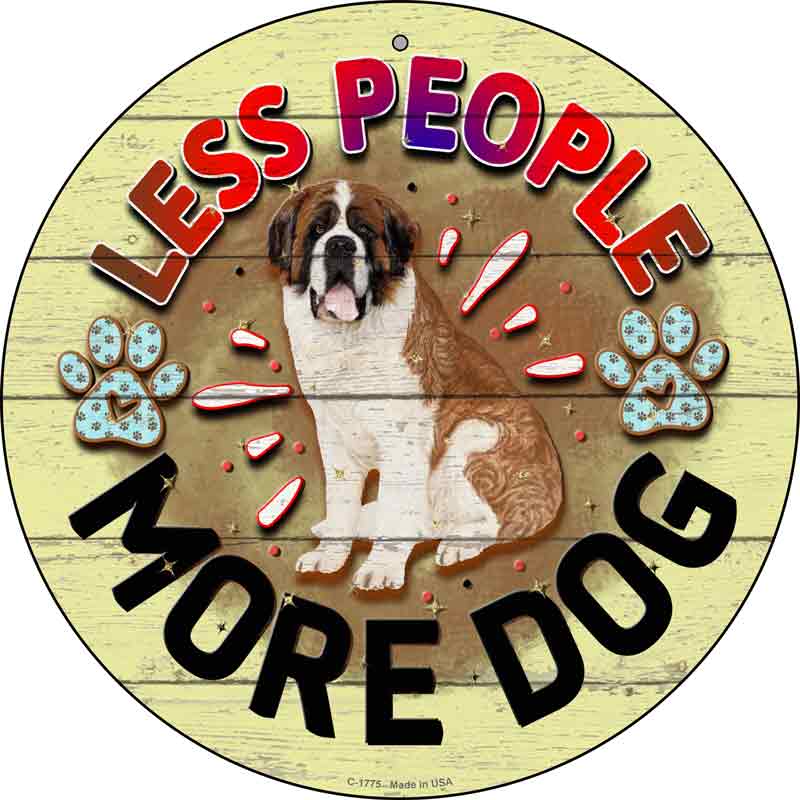 Less People More DOG Wholesale Novelty Metal Circle Sign