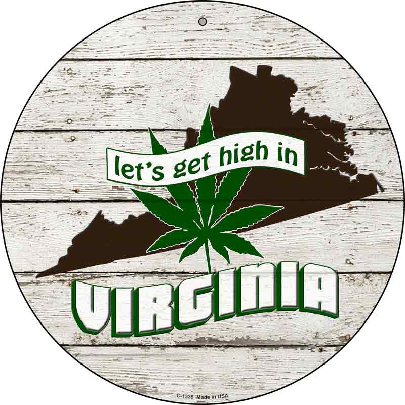 Lets Get High In Virginia Wholesale Novelty Metal Circle