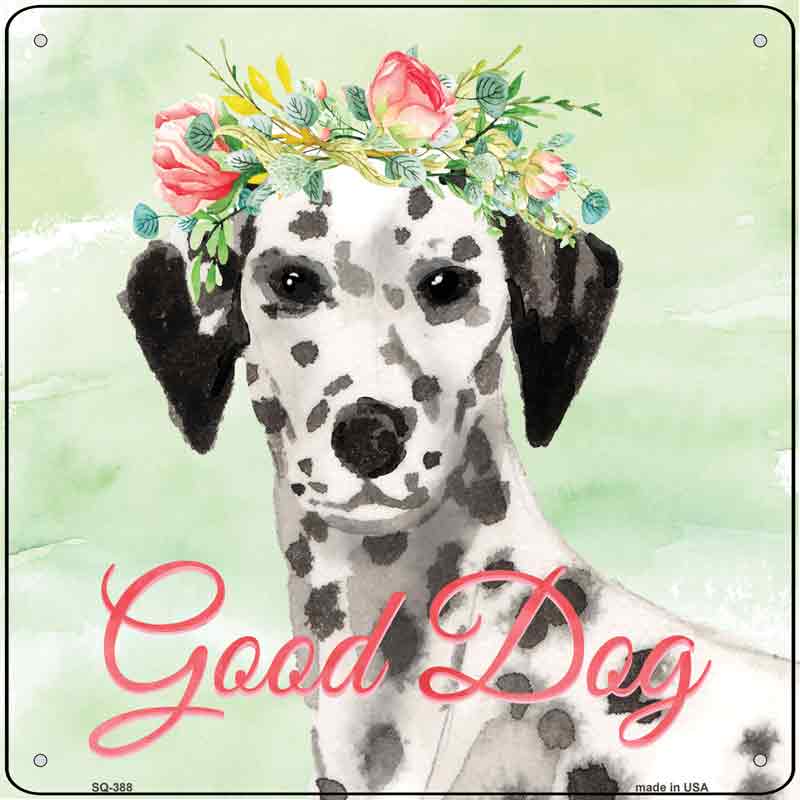 Dalmatian Good Dog Wholesale Novelty Square SIGN