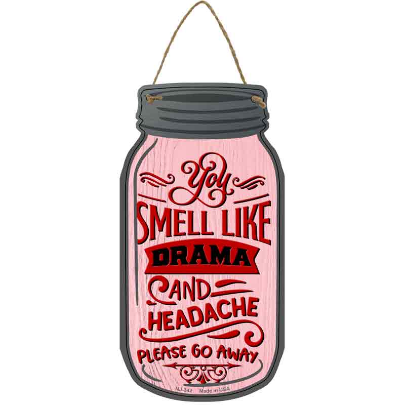 Smell Like Drama And Headache Wholesale Novelty Metal Mason Jar SIGN