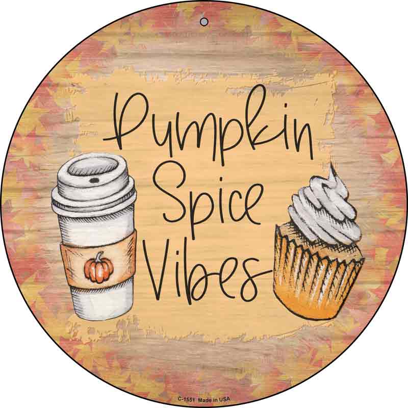 Pumpkin Spice Vibes Wholesale Novelty Metal Circle Sign