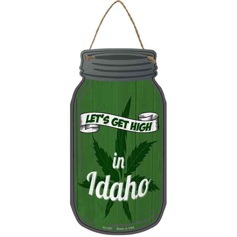 Get High Idaho Green Wholesale Novelty Metal Mason Jar SIGN