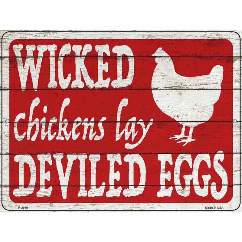 Wicked Chickens Lay Deviled Eggs Wholesale Novelty Metal Parking SIGN