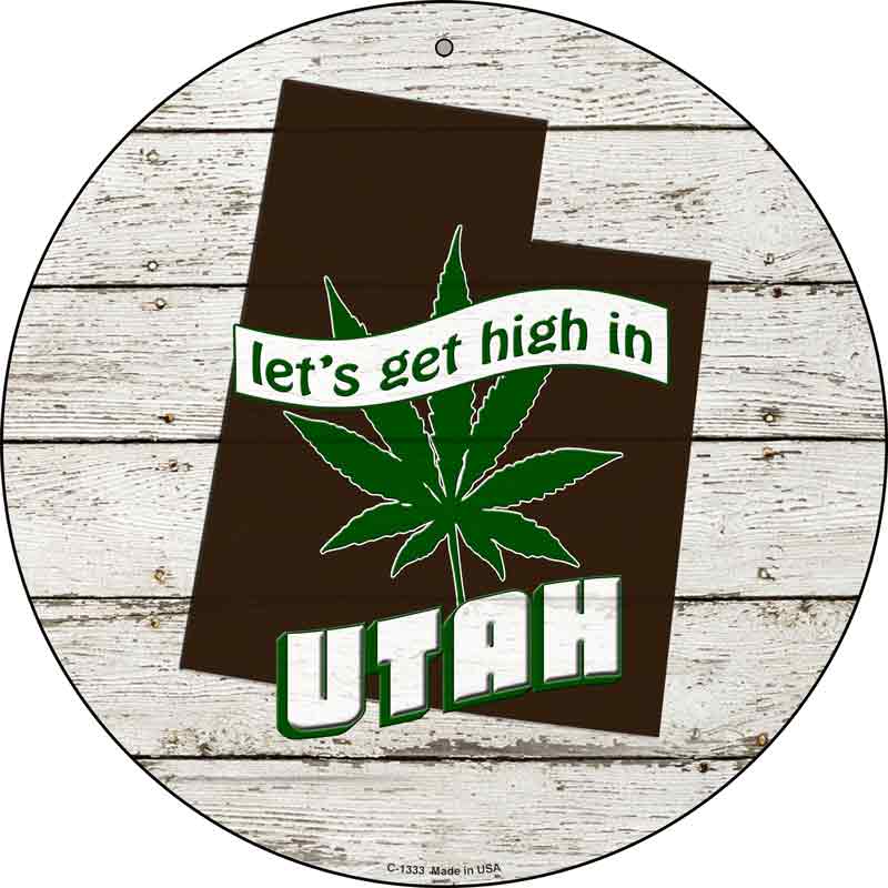Lets Get High In Utah Wholesale Novelty Metal Circle