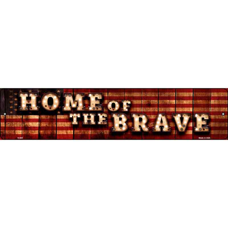 Home of the Brave Bulb Lettering American FLAG Wholesale Small Street Sign
