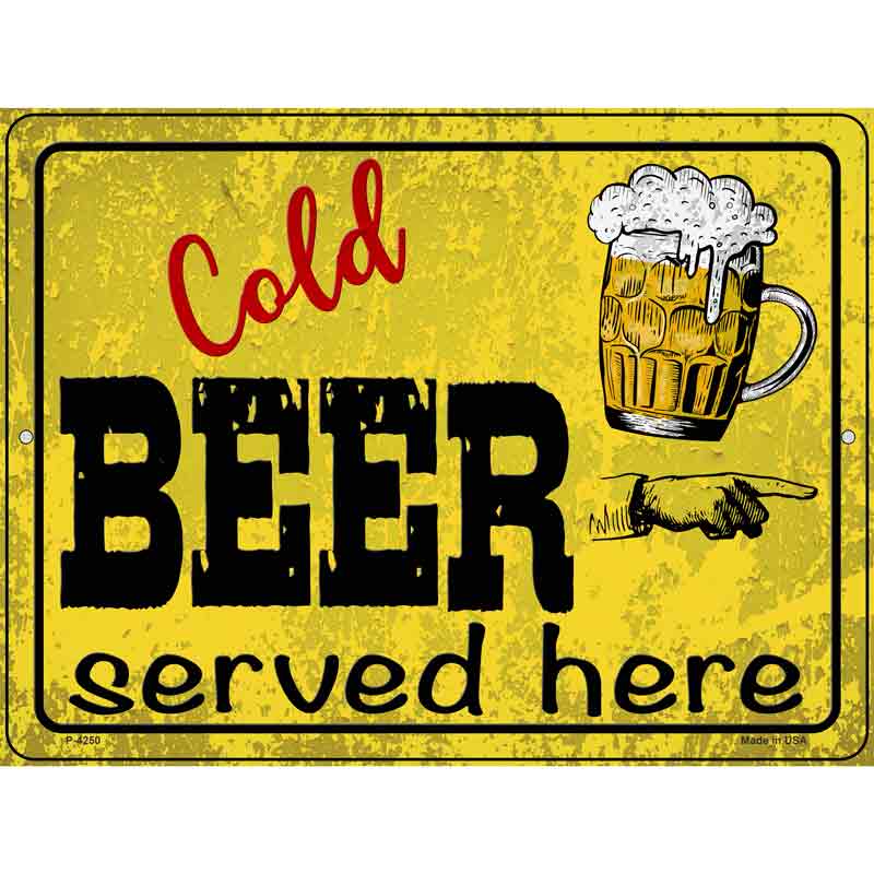 Cold Beer Served Right Here Wholesale Novelty Metal Parking SIGN