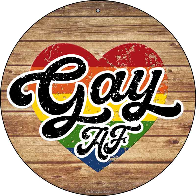 Gay AF Heart On Wood Wholesale Novelty Metal Circle SIGN