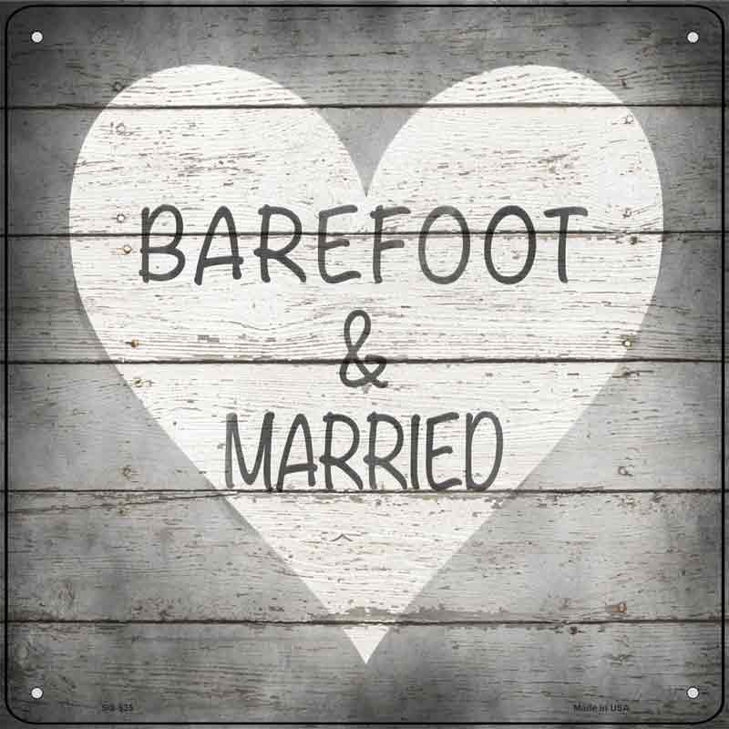 Barefoot and Married Wholesale Novelty Metal Square SIGN