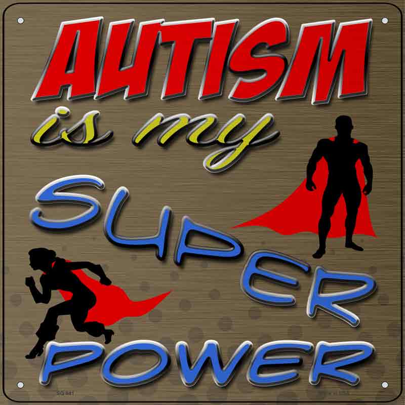 Autism Super Power Wholesale Novelty Metal Square SIGN